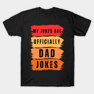 my jokes are officially dad jokes T-Shirt